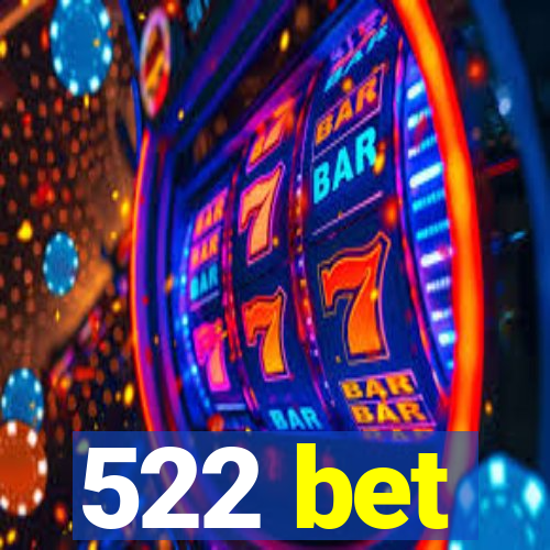 522 bet